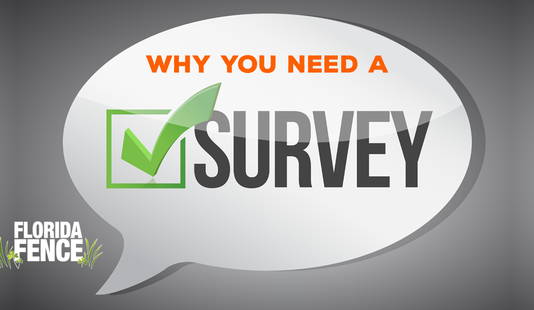 install fence, Why You Need a Survey Before We Install Your Fence